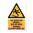 Te Reo Safety Sign Kia Tupato He Mania In Maku - Warning Slippery When Wet Pvc image